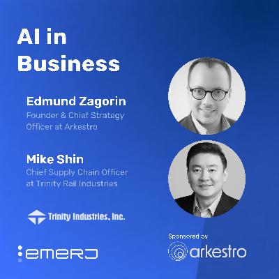 What Global Tariff Uncertainty Means for Supply Chain Leaders - with Edmund Zagorin of Arkestro and Michael Shin of Trinity Rail Industries
