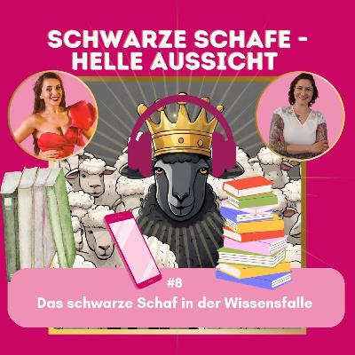 #8 Das schwarze Schaf in der Wissensfalle #8 Das schwarze Schaf in der Wissensfalle