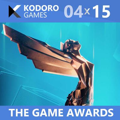 Kodoro Games - 4×15 - The Game Awards 2025