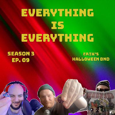 Episode 309 - Erik's Halloween DND Episode 309 - Erik's Halloween DND