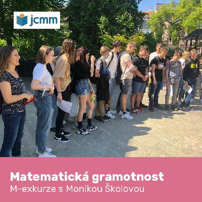 Matematická gramotnost: M-exkurze s Monikou Školovou