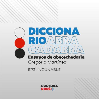 Diccionario abracadabra. EP3: Incunable Diccionario abracadabra. EP3: Incunable