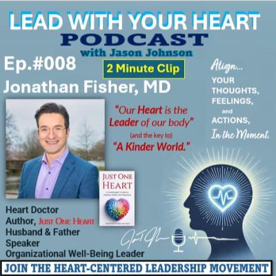 #008 (clip) Jonathan Fisher, MD | Social Connection, Health, & Business
