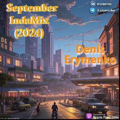 Denis Erymenko - September IndaMix (2024)