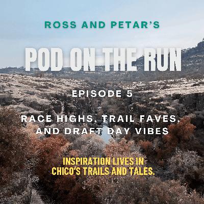 Race Highs, Trail Faves & Draft Day Vibes Race Highs, Trail Faves & Draft Day Vibes