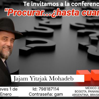 RAB YITZJAK MOUADEB- PROCURAR HASTA CUANTO?