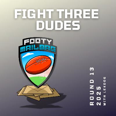 Fight Three Dudes (Round 13 with Lekdog)