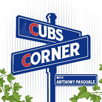 Cubs Corner Episode 99
