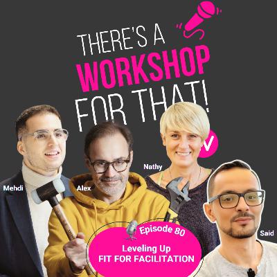 Episode 80 - Leveling Up Fit for Facilitation (Again!) with the Facilivengers