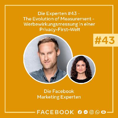 Die Experten #43 - The Evolution of Measurement - Werbewirkungsmessung in einer Privacy-First-Welt Die Experten #43 - The Evolution of Measurement - Werbewirkungsmessung in einer Privacy-First-Welt