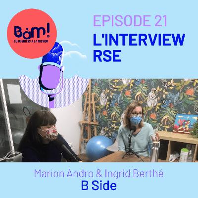 #21 L’Interview RSE – L’Agence B Side milite et agit pour une communication utile #21 L’Interview RSE – L’Agence B Side milite et agit pour une communication utile