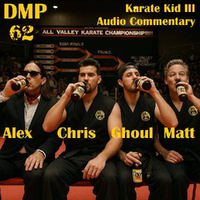 62 The Karate Kid 3 1989 Audio Commentary