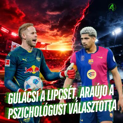 Gulácsi a Lipcsét, Araújo a pszichológust választotta | Kötelező 4duló | S02E26