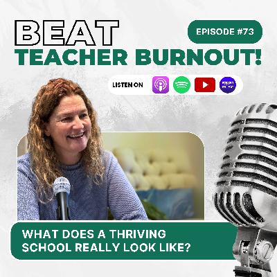 EP : 73 What Does a Thriving School Really Look Like? EP : 73 What Does a Thriving School Really Look Like?