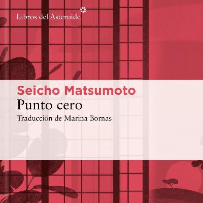 Punto cero y otras novlas de Seicho Matsumoto