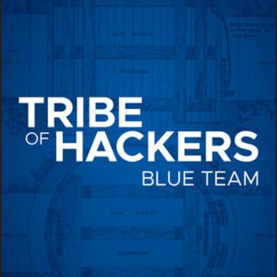 Tribe of Hackers - Blue Team Edition Tribe of Hackers - Blue Team Edition