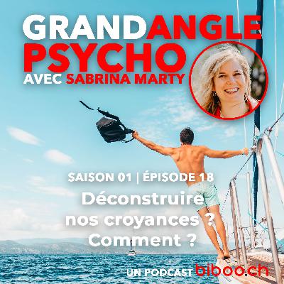 #18 - déconstruire nos croyances avec Sabrina Marty