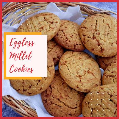 Eggless Millet Cookies Recipe Eggless Millet Cookies Recipe