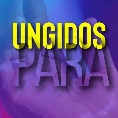 Ungidos Para ...