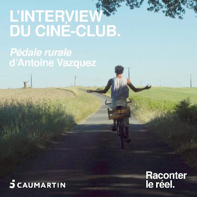 Le ciné-club - "Pédale rurale" d'Antoine Vazquez Le ciné-club - "Pédale rurale" d'Antoine Vazquez