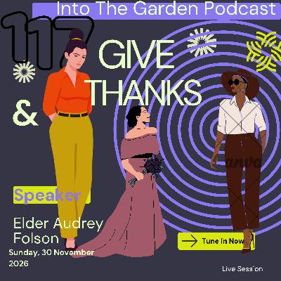 30/11/25 Elder Audrey Folson - Give Thanks -Because Gratitude Can Change Your Life 30/11/25 Elder Audrey Folson - Give Thanks -Because Gratitude Can Change Your Life