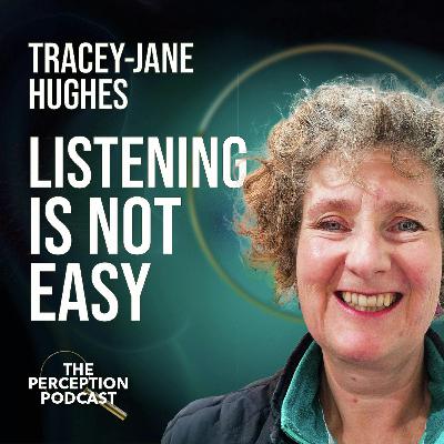 Listening Isn't Easy with Tracey-Jane Hughes Listening Isn't Easy with Tracey-Jane Hughes