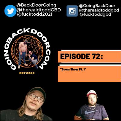 GOING BACK DOOR PODCAST: EPISODE 72 "ZOOM SHOW PT. 1" GOING BACK DOOR PODCAST: EPISODE 72 "ZOOM SHOW PT. 1"
