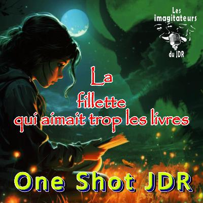 La fillette qui aimait trop les livres - One Shot JDR
