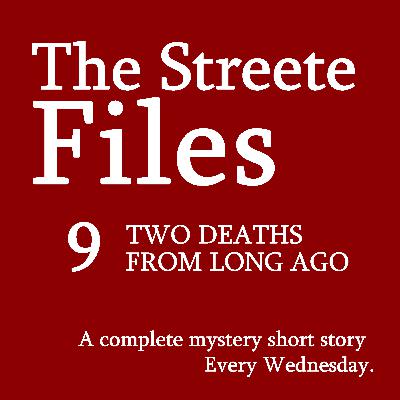 Two Deaths From Long Ago - File 9 Two Deaths From Long Ago - File 9