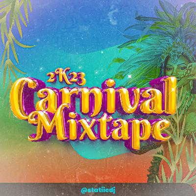 @statiicdj - Carnival Mixtape 2K23 @statiicdj - Carnival Mixtape 2K23