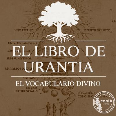 El Libro de Urantia 01/25 | El Vocabulario Divino