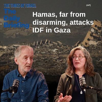 Hamas, far from disarming, attacks IDF in Gaza