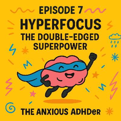 Hyperfocus: The Double-Edged Superpower