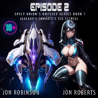 Spicy Orion's Odyssey Episode 2 (Galaxy's Embrace Sex Scenes)