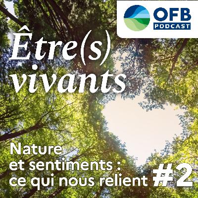 Episode 2 : « Nature et sentiments : ce qui nous relie »