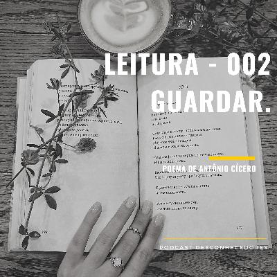 003 - Leitura: Guardar | Desconhecedores 003 - Leitura: Guardar | Desconhecedores