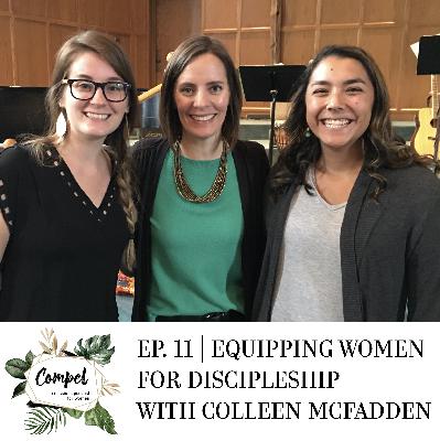 Episode 11 | Equipping Women for Discipleship with Colleen McFadden