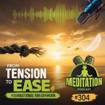 #304 From Tension to Ease The Foundational Breathwork Every Practice Needs - Katharine Chestnut #304 From Tension to Ease The Foundational Breathwork Every Practice Needs - Katharine Chestnut