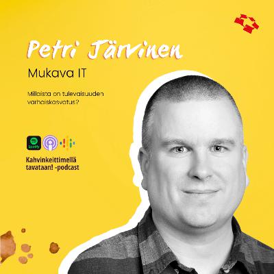 E15: Millaista on tulevaisuuden varhaiskasvatus, Petri Järvinen?