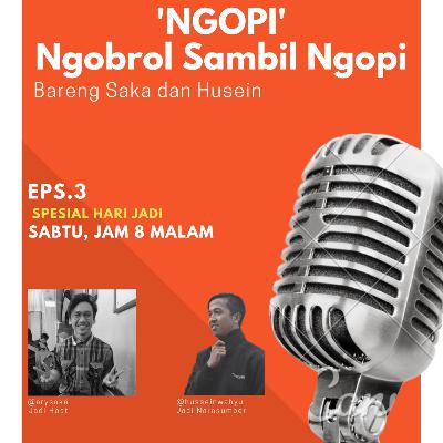 'NGOPI' Ngobrol Sambil Ngopi Bareng Husein dan Saka. Eps 3 "SPESIAL HARI JADI".
