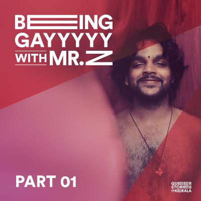 Being Gayyyyy with Mr.Z - Part 01