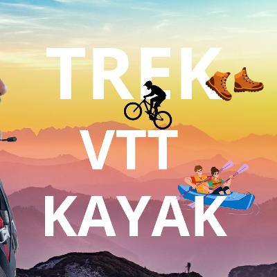 TREK, VTT et KAYAK en Bivouac en 2026 ! - LE TREK SHOW #6 Novembre 2025