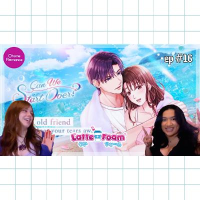 "Can we start over?" First Impressions ☕️ Latte & Foam Ep 16