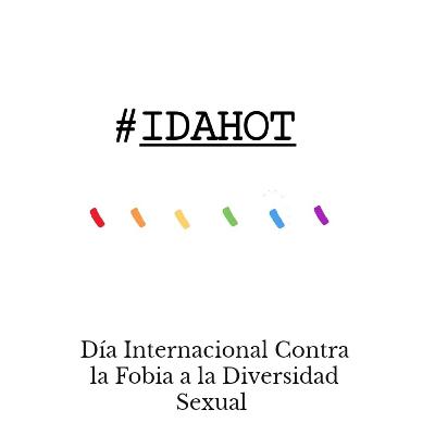 IDAHOT - Día Internacional Contra la Fobia a la Diversidad