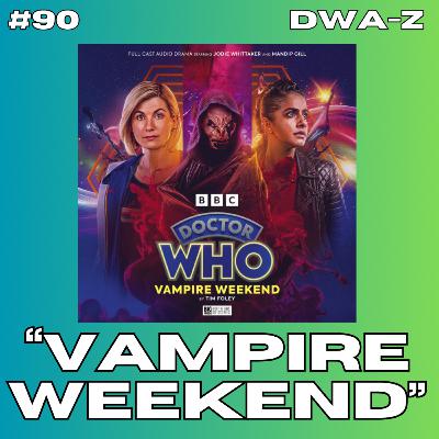DWAZ #91 - "VAMPIRE WEEKEND" (2025)