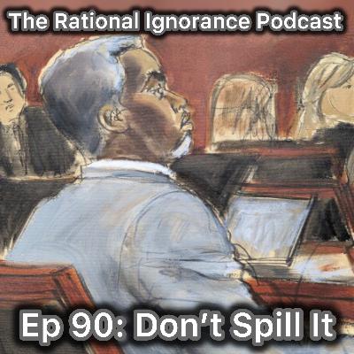 Episode 90: Don’t Spill It