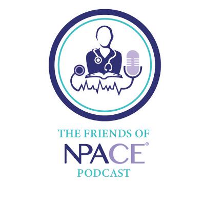 The Friends of NPACE Podcast | Season 2 Episode 25: Orlando CE/CME near the Magic of Disney