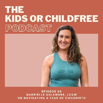 60. Gabrielle Salomone on Navigating a Fear of Childbirth