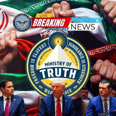 THE PROPHECY NEWS PODCAST: Department Of War's Massive Propaganda Blitz For Trump’s War With Iran