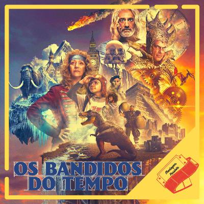 Montagem Paralela #109 - Os Bandidos do Tempo Montagem Paralela #109 - Os Bandidos do Tempo